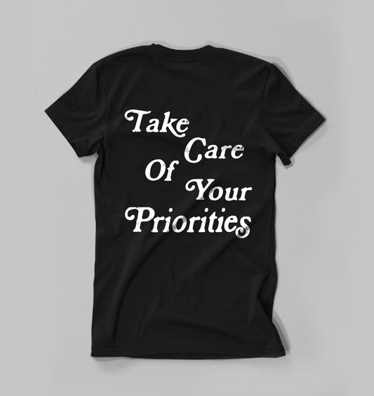 Take Care of Your Priorities - Black