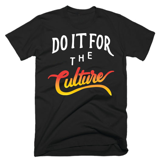 DO IT FOR THE CULTURE - BLACK - GRADIENT