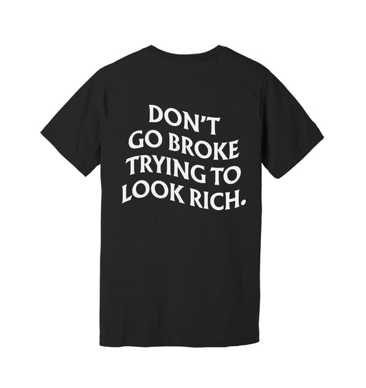 DON’T GO BROKE BLACK UNISEX FIT